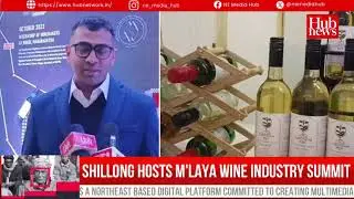 Meghalaya Wine Summit Charts Roadmap for National Expansion Despite Excise Barriers