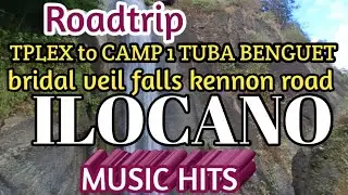 ROADTRIP TPLEX to CAMP 1 TUBA BENGUET//BRIDAL VEIL FALLS AT KENNON ROAD//ILOCANO NAAYAT NGA SONATA