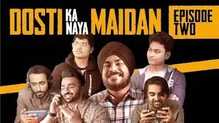 Dosti Ka Naya Maidan - Ep 02 |  PUBG MOBLIE  WEB SERIES  #DKNM