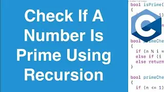 Check If A Number Is Prime Using Recursion | C Programming Example