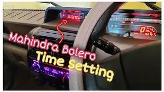 Mahindra Bolero में Time Set कैसे करें ?