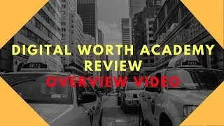 Digital worth academy review - overview video