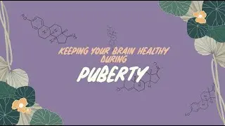 The Women's Brain Health Project: Episode 3 - Keeping Your Brain Healthy During Puberty