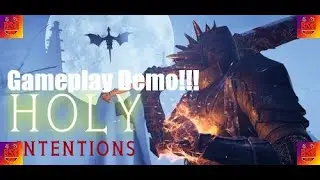 Holy Intentions: Gameplay Demo- Crusading For The Win!!!