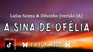 A Sina de Ofélia | Todo o tempo sozinha nessa torre (versão IA)(Letra)
