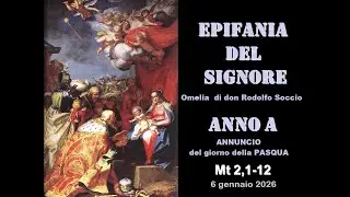 EPIFANIA del Signore A Omelia di don Rodolfo Soccio PARROCCHIA SAN GABRIELE DELL'ADDOLORATA  Pescara