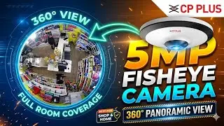 CP Plus Fisheye Camera 5MP 360 Degree View Camera
