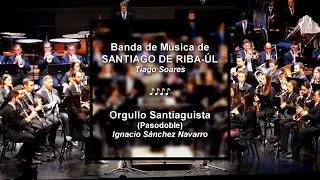 CBFBraga 2018 - Orgullo Santiaguista - Pasodoble - Banda de Música de Santiago de Riba Ul