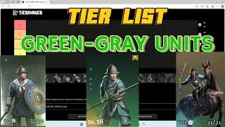 TIER LIST-GREEN AND GRAY UNITS- Conqueror's Blade