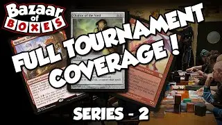 Bazaar of Boxes Series 2 - Full tournament coverage! [MTG Legacy]