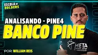 PINE4 - Analisando em 8 min: Banco Pine - PINE4