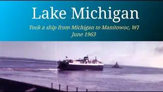 Lake Michigan boat to Manitowoc, Wisconsin 1963