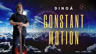 Dino&aacute; - Constant Motion - Out April 17
