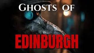 Edinburgh's Forgotten Ghosts: 5 Spirits Trapped Beneath the Streets