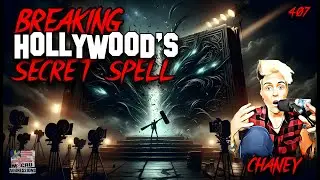 #407: Breaking Hollywood&rsquo;s Secret Spell | Chaney