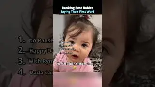 Ranking Best Babies saying their First Words👶 #ranking