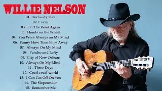 Willie Nelson Greatest Hits (Full Album)  2022 - The Best Songs Of Willie Nelson