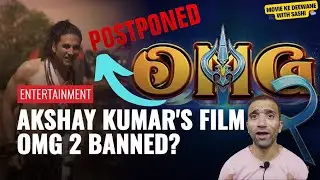 Akshay Kumar की OMG 2 को Censor Board का झटका? Review Committee को भेजी गई! I OMG 2 Kya Postpond ?