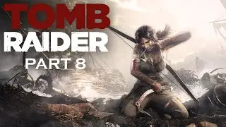 Tomb Raider 2013 Walkthrough Gameplay Part 8 - CLIFFSIDE BUNKER & ALEX DEATH [No commentary]