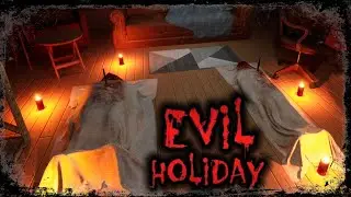 QUE HICE CON MIS PADRES?! | Evil Holiday