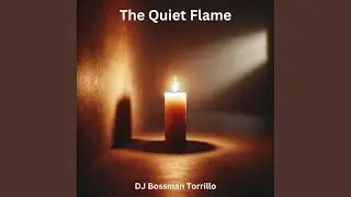 The Quiet Flame