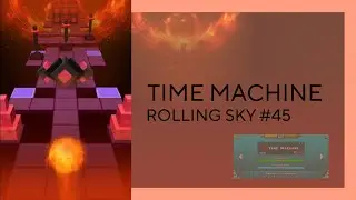 TIME MACHINE | Rolling Sky #45 | 3 Star Level
