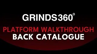 Grinds 360 | Back Catalogue Walkthrough