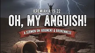 Why Jeremiah Wept | Sermon on Jeremiah 4:19-22 #Jeremiah #BibleSermon #ChristianFaith #GodsWord 