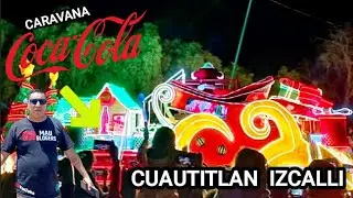 ASI SE VIVIO EL PASO DE LA CARAVANA COCA COLA EN CUAUTITLAN IZCALLI