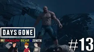 Big Boy | Days Gone #13 w/Geeky Bear & Zenithfire98