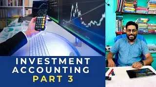 Sem 5 - Investment Accounting Part 3 | B.Com | Calcutta University | Pabitra Das #bcom #semester5