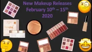 New Makeup Releases February 10th - 15th 2020