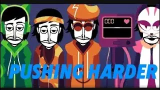 Pushing Harder(An Incredibox Avantbox v1: Pushing Life mix)