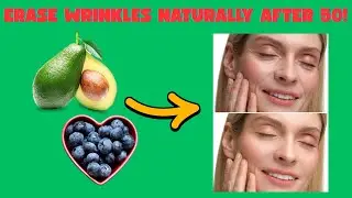 6 Anti - Aging Foods That Erase Wrinkles From the Inside Out |  Women Over 50