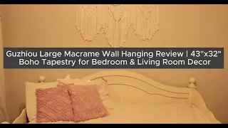Guzhiou Large Macrame Wall Hanging Review | 43