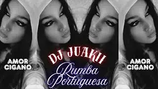 Rumba portuguesa 2026 DJ JUAKII ( AMOR CIGANO ) 