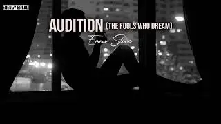 [Lyrics-Vietsub] Audition (The Fools Who Dream) - Emma Stone