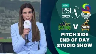 Multan Sultans vs Peshawar Zalmi | Pitch Side End of Day Studio Show | Match 5 | MI2T