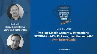 Tracking Mobile Content & Interactions: SCORM & xAPI With Robert Gadd- IDIODC Ep#84