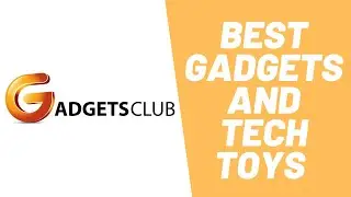 Gadgets Club. Find the Best Gadgets for You.