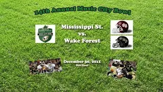 2011 Music City Bowl (Mississippi St. v Wake Forest) One Hour