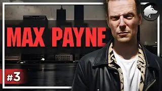 MAX PAYNE 1 (Classic) &bull; MP1 &bull; Прохождение #3