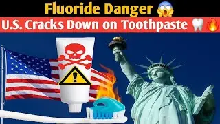 U.S. Action on Fluoride 😱 Hidden Danger in Kids&rsquo; Toothpaste 🦷 Shocking Truth 🔥