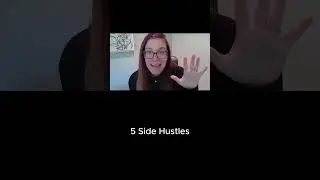 Five Side Hustles #sidehustle #sidegigs #loveyourwork