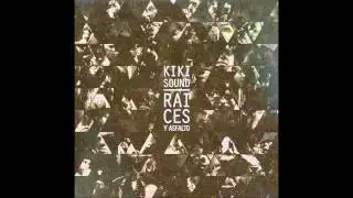 KIKI SOUND 30 Nach RAICES Y ASFALTO