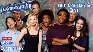 Community - S02E16 | Commentary by Dan Harmon & Cast