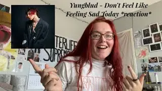 Yungblud - Don&rsquo;t Feel Like Feeling Sad Today *REACTION*