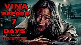 VINA- BEFORE 7 DAYS🩸🔪| A TRUE HORRIFYING STORY| WATCH AT YOUR OWN RISK|
