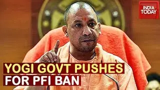 UP Govt Claims Direct Link Between PFI And Violence, Will Write To Centre On Its Ban