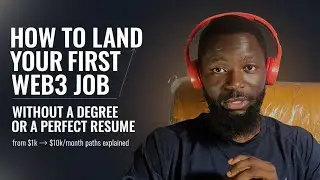 HOW TO LAND YOUR FIRST WEB3 JOB